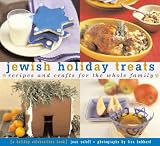 Zoloth, Joan: Jewish Holiday Treats : Recipes and Crafts for the Whole Family Zoloth, Joan: Jewish Holiday Treats : Recipes and Crafts for the Whole Family