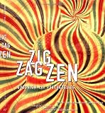 Badiner, Allan Hunt: Zig Zag Zen : Buddhism on Psychedelics Badiner, Allan Hunt: Zig Zag Zen : Buddhism on Psychedelics