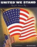 Kreitler, Peter: United We Stand : Flying the American Flag Kreitler, Peter: United We Stand : Flying the American Flag