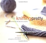 Percival, Kris: Knitting Pretty: Simple Instructions for 30 Fabulous Projects Percival, Kris: Knitting Pretty: Simple Instructions for 30 Fabulous Projects