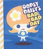 Brooks, Brian: Oopsy Daisy's Bad Bad Day Brooks, Brian: Oopsy Daisy's Bad Bad Day