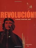 Cushing, Lincoln: Revolucion!: Cuban Poster Art