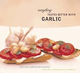 Perry, Sara: Everything Tastes Better with Garlic