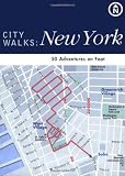 De Tessan, Christina Henry: City Walks New York: 50 Adventures on Foot De Tessan, Christina Henry: City Walks New York: 50 Adventures on Foot