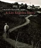 Chavez Ravine 1949 : A Los Angeles Story (0811840573) by Normark, Don Normark, Don: Chavez Ravine 1949 : A Los Angeles Story