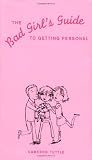 Tuttle, Cameron: The Bad Girl's Guide to Getting Personal Tuttle, Cameron: The Bad Girl's Guide to Getting Personal