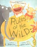 Levin, Bridgette: Rules of the Wild: An Unruly Book of Manners