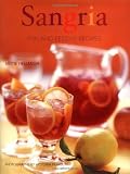 Sangria: Fun and Festive Recipes (0811842908) by Hellmich, Mittie Hellmich, Mittie: Sangria: Fun and Festive Recipes
