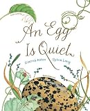 Aston, Dianna Hutts: An Egg Is Quiet Aston, Dianna Hutts: An Egg Is Quiet