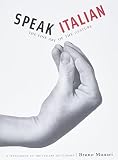 Munari, Bruno: Speak Italian: The Fine Art Of The Gesture A Supplement to the Italian Dictionary Munari, Bruno: Speak Italian: The Fine Art Of The Gesture A Supplement to the Italian Dictionary