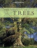 Hageneder, Fred: The Meaning of Trees: Botany, History, Healing, Lore