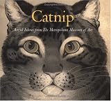 Metropolitan Museum of Art (New York, N.Y.): Catnip: Artful Felines From The Metropolitan Museum Of Art