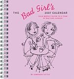 Cameron Tuttle: The Bad Girl's 2007calendar: Your Weekly Guide To a Year Of Bad Girl Heaven