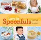 Parenting: Love in Spoonfuls by Editors of&hellip;