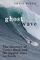 Ghost Wave: The Discovery of Cortes Bank and&hellip;