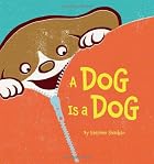 A Dog Is a Dog by Stephen Shaskan