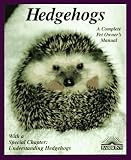 Vriends, Matthew M.: Hedgehogs: How to Take Care of Them and Understand Them