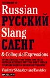 Adler, Eve: Dictionary of Russian Slang and Colloquial Expressions Adler, Eve: Dictionary of Russian Slang and Colloquial Expressions