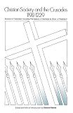 Peters, Edward M.: Christian Society and the Crusades 1198 1229 Sources in Translation Including the Capture of Damietta