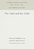 Lea, Henry Charles: The Duel and the Oath