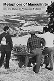 Brandes, Stanley: Metaphors of Masculinity: Sex and Status in Andalusian Folklore