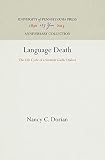 Dorian, Nancy C.: Language Death: The Life Cycle of a Scottish Gaelic Dialect Dorian, Nancy C.: Language Death: The Life Cycle of a Scottish Gaelic Dialect