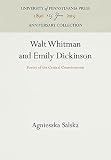 Salska, Agnieszka: Walt Whitman and Emily Dickinson: Poetry of the Central Consciousness