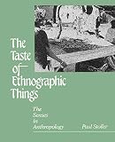 Stoller, Paul: Taste of Ethnographic Things: The Senses in Anthropology