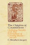 Jaeger, C. Stephen: Origins of Courtliness: Civilizing Trends and the Formation of Courtly Ideals, 939-1210