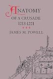 Powell, James M.: Anatomy of a Crusade: 1213-1221