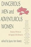 Krentz, Jayne Ann: Dangerous Men & Adventurous Women