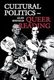 Sinfield, Alan: Cultural Politics - Queer Reading Sinfield, Alan: Cultural Politics - Queer Reading