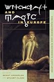 Ankarloo, Bengt: Witchcraft and Magic in Europe: The Eighteenth and Nineteenth Centuries