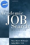 Heiberger, Mary Morris: The Academic Job Search Handbook Heiberger, Mary Morris: The Academic Job Search Handbook