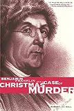 Hall, Robert Lee: Benjamin Franklin and a Case of Christmas Murder Hall, Robert Lee: Benjamin Franklin and a Case of Christmas Murder