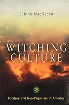 Witching Culture: Folklore and Neo-Paganism&hellip;