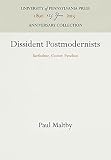 Maltby, Paul: Dissident Postmodernists: Barthelme, Coover, Pynchon Maltby, Paul: Dissident Postmodernists: Barthelme, Coover, Pynchon
