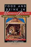 Dembinska, Maria: Food and Drink in Medieval Poland: Rediscovering a Cuisine of the Past Dembinska, Maria: Food and Drink in Medieval Poland: Rediscovering a Cuisine of the Past