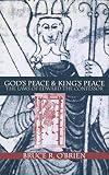 God's Peace and King's Peace: The Laws of Edward the Confessor (0812234618) by O'Brien, Bruce R. O'Brien, Bruce R.: God's Peace and King's Peace: The Laws of Edward the Confessor