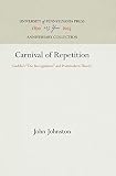 Johnston, John: Carnival of Repetition Johnston, John: Carnival of Repetition