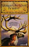 Pierce, Meredith Ann: The Woman Who Loved Reindeer