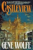 Wolfe, Gene: Castleview