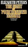 Peters, Elizabeth: The Night of Four Hundred Rabbits Peters, Elizabeth: The Night of Four Hundred Rabbits