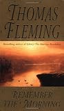 Fleming, Thomas: Remember the Morning