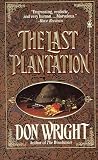 Wright, Don: The Last Plantation
