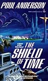 Anderson, Poul: The Shield of Time Anderson, Poul: The Shield of Time