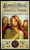 Wrede, Patricia C.: The Raven Ring Wrede, Patricia C.: The Raven Ring