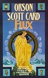 Card, Orson Scott: Flux