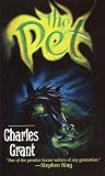Grant, Charles L.: The Pet Grant, Charles L.: The Pet