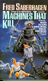 Saberhagen, Fred: Machines That Kill